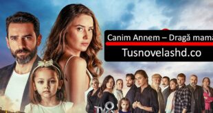 Canim Annem – Dragă Mamă Episodul 302 Romana Subtitrat HD